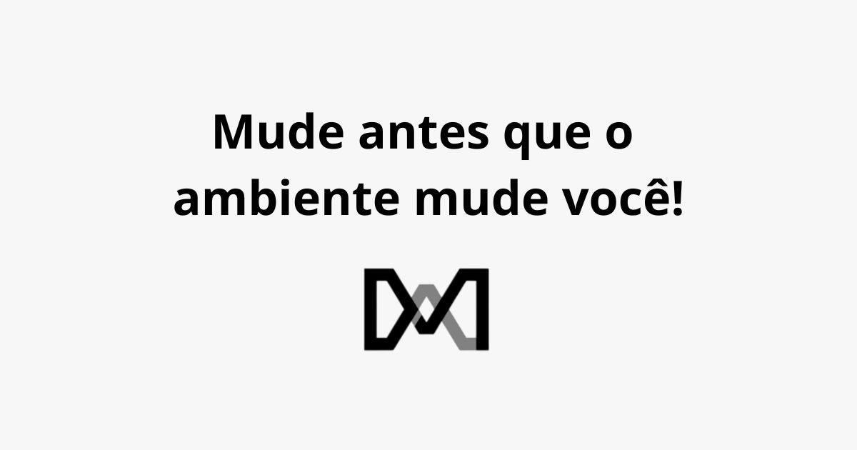 Mude de ambiente